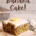 slice of banana cake