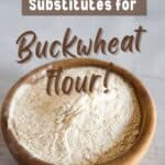 bowl of buckwheat flour.